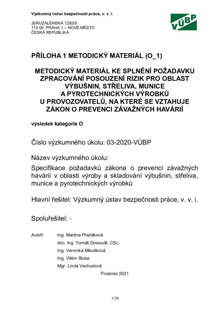 thumbnail of Metodický materiál ke splnění požadavku zpracování posouzení rizik pro oblast výbušnin, střeliva, munice a pyrotechnických výrobků u provozovatelů, na které se vztahuje zákon o PZH